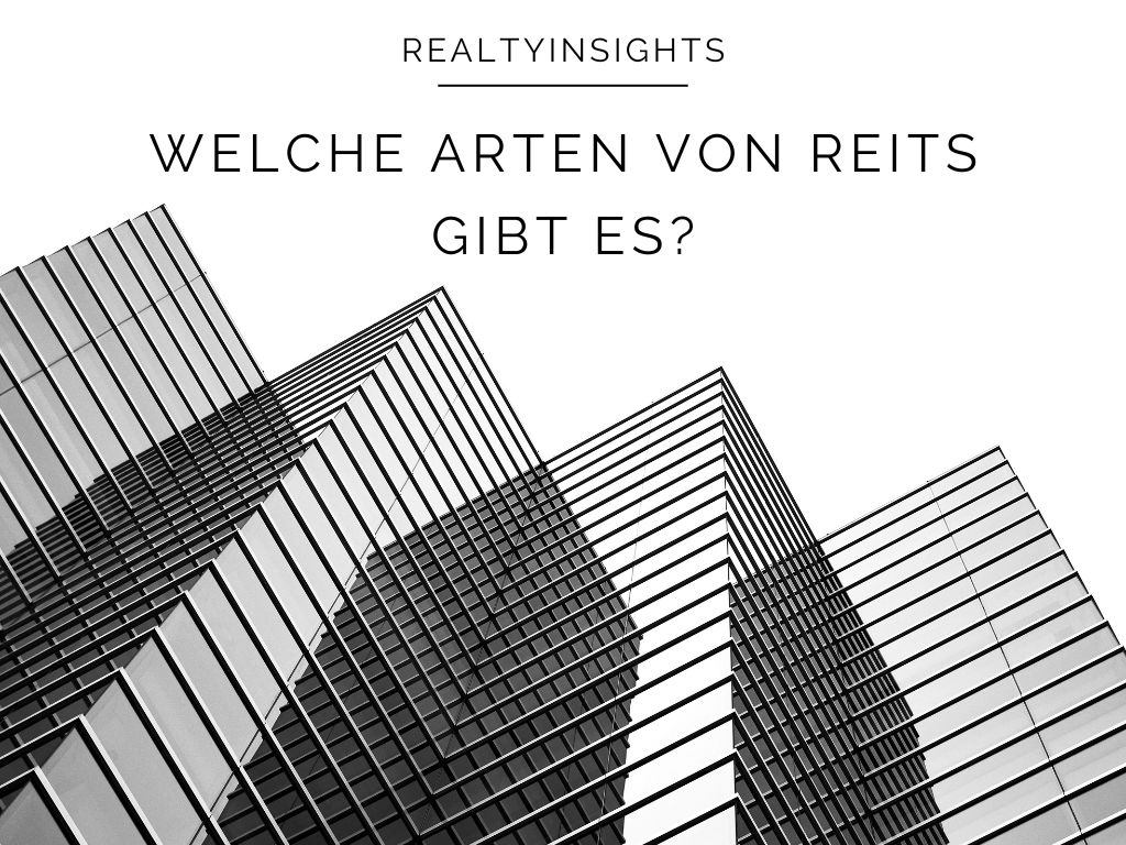 welche-arten-von-reits-gibt-es-real-estate-investment-trust